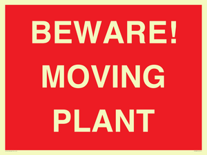 BEWARE! MOVING PLANT